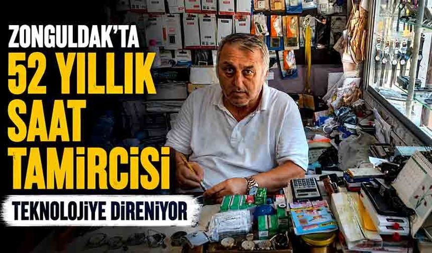 Zonguldak'ta 52 yıllık saat tamircisi teknolojiye direniyor