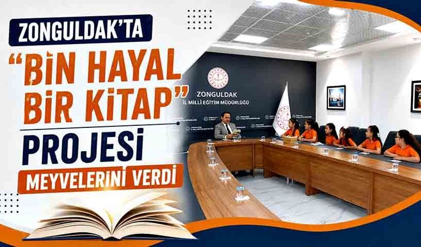 Zonguldak'ta “Bin Hayal Bir Kitap” projesi meyvelerini verdi