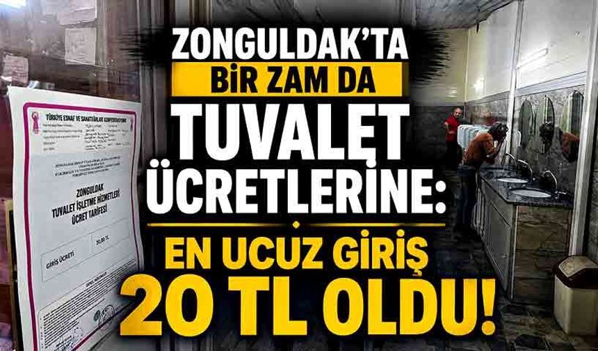 Zonguldak’ta bir zam da tuvalet ücretlerine:  En ucuz giriş 20 TL oldu!