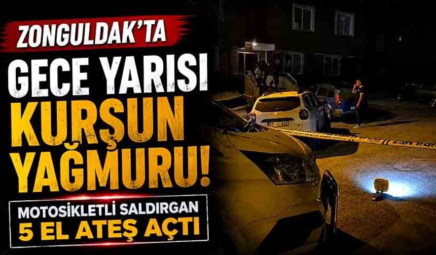 Zonguldak’ta gece yarısı kurşun yağmuru: Motosikletli saldırgan 5 el ateş açtı!
