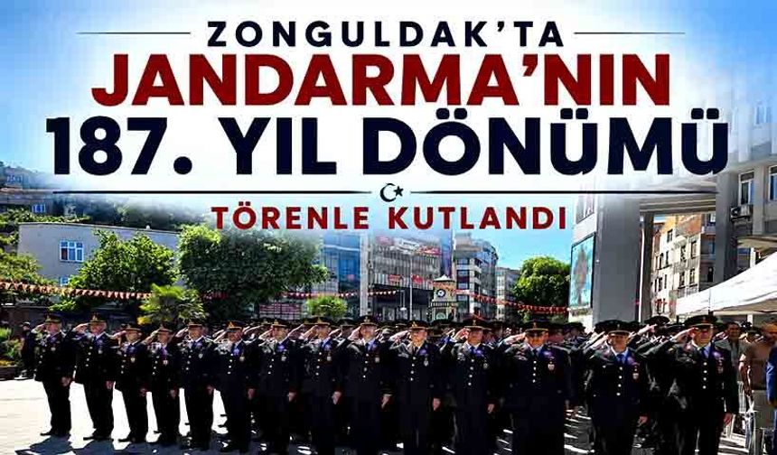 Zonguldak’ta Jandarma’nın 187. Yıl Dönümü Törenle Kutlandı