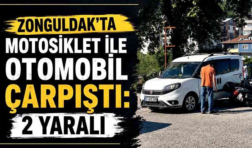 Zonguldak'ta motosiklet ile otomobil çarpıştı: 2 yaralı