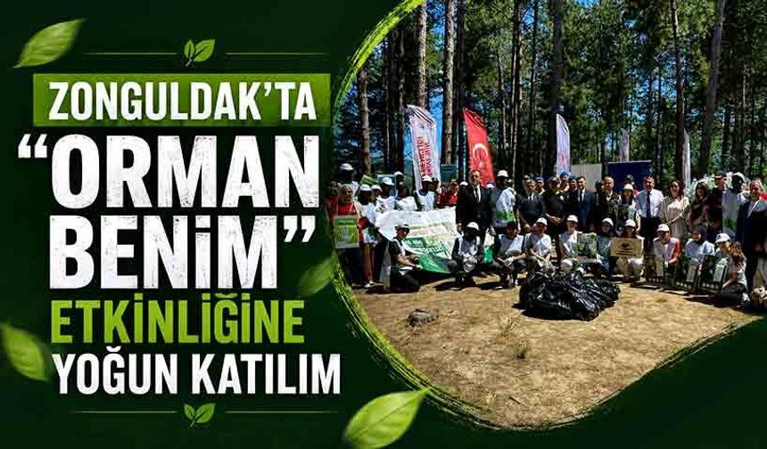 Zonguldak’ta “Orman Benim” etkinliğine yoğun katılım
