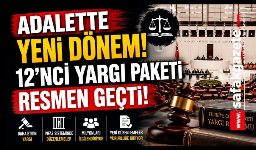 12'nci Yargı Paketi, TBMM Genel Kurulu'nda kabul edildi