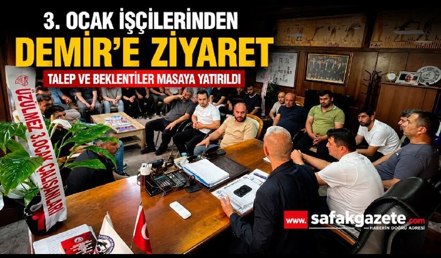 3. Ocak işçilerinden Demir’e ziyaret