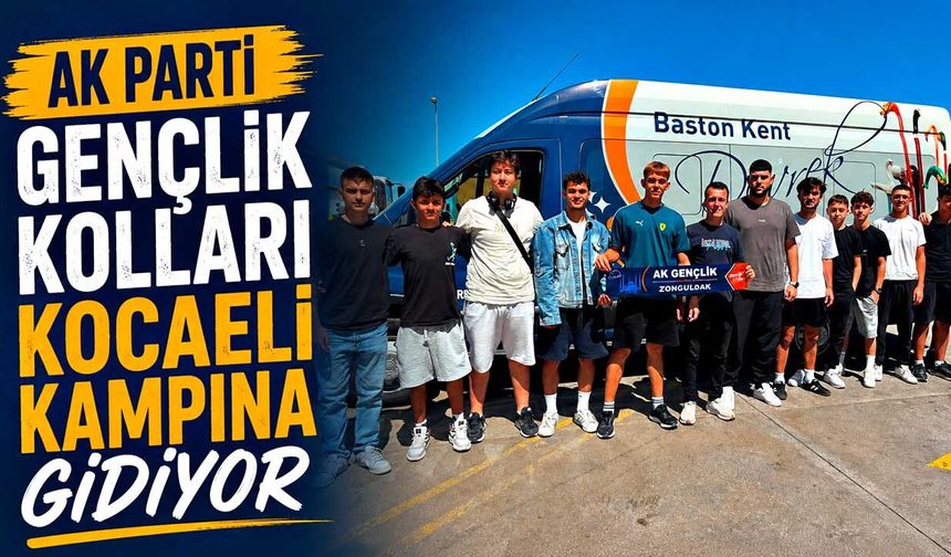 AK Parti Gençlik Kolları Kocaeli kampına gidiyor