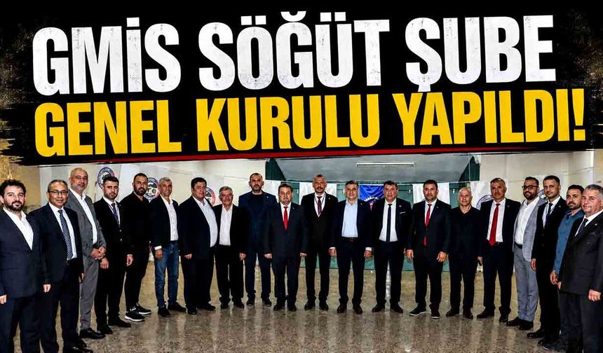 GMİS Söğüt Şube Genel Kurulu Yapıldı
