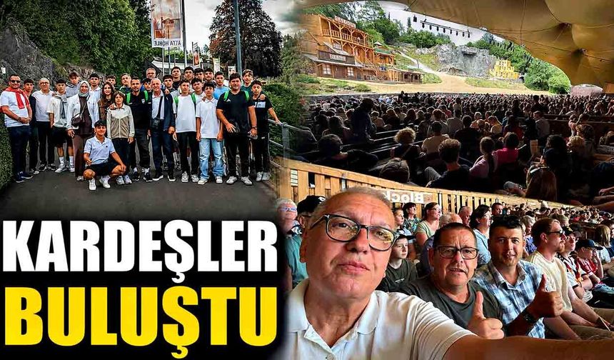 Kardeşler buluştu