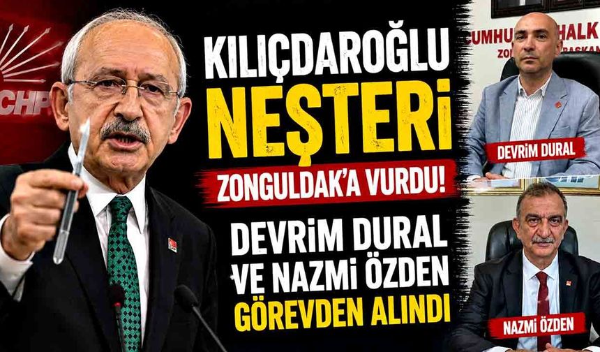 CHP'de Zonguldak Depremi: Devrim Dural ve  Nazmi Özden Görevden Alındı
