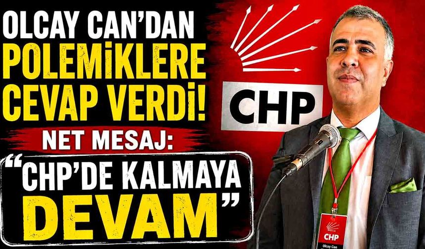 Olcay Can; “CHP’de kalmaya devam”