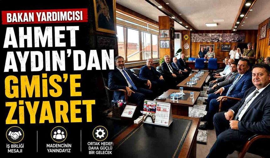 Bakan Yardımcısı Ahmet Aydın’dan GMİS’e ziyaret