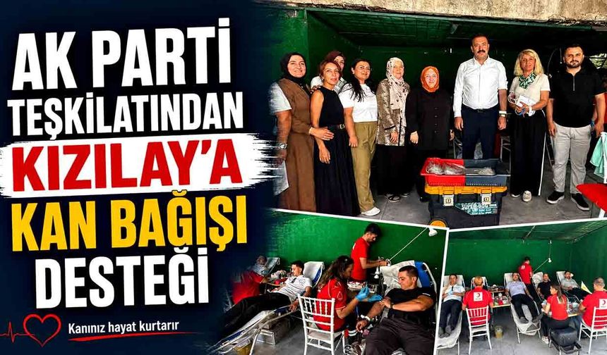 AK Parti teşkilatından Kızılay’a kan bağışı desteği