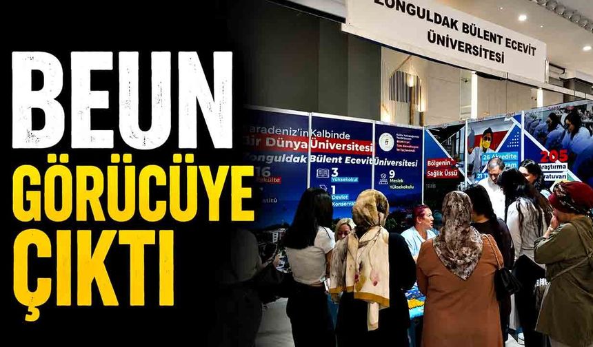 BEUN Görücüye Çıktı