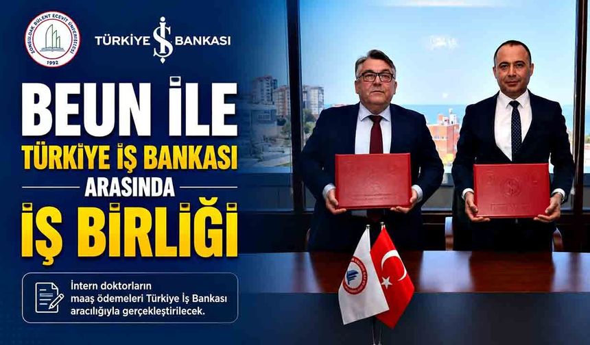 BEUN ile Türkiye İş Bankası Arasında İş Birliği Protokolü İmzalandı