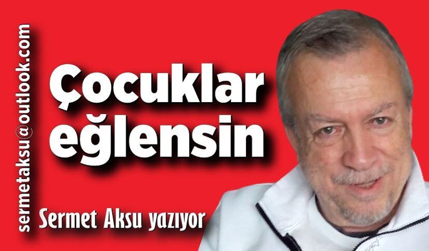Çocuklar eğlensin
