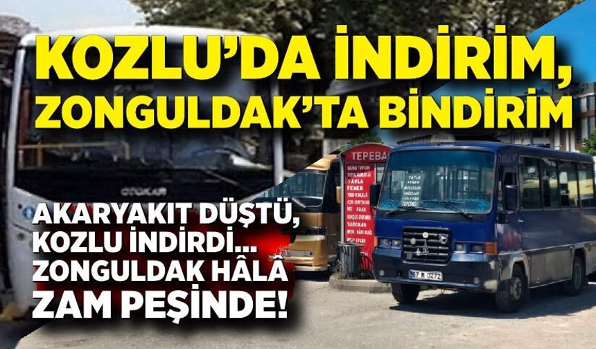 Kozlu’da indirim, Zonguldak’ta bindirim