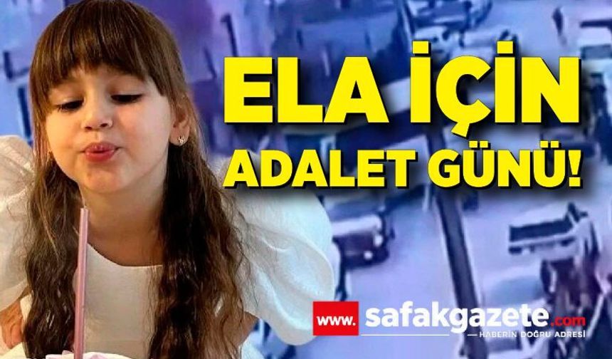 Ela İçin Adalet Günü! 6 Yaşındaki Zonguldaklı Çocuğun Davası Bugün"