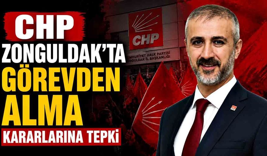 CHP Zonguldak'ta Görevden Almalara Kararlarına Birkan'dan Tepki