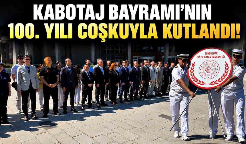 Kabotaj Bayramı’nın 100. Yılı Coşkuyla Kutlandı!