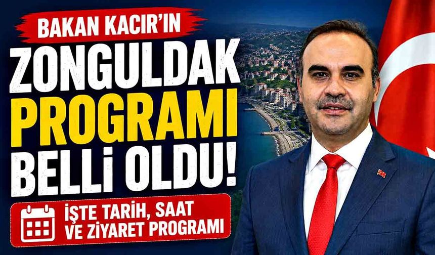 Bakan Kacır'ın, Zonguldak programı belli oldu