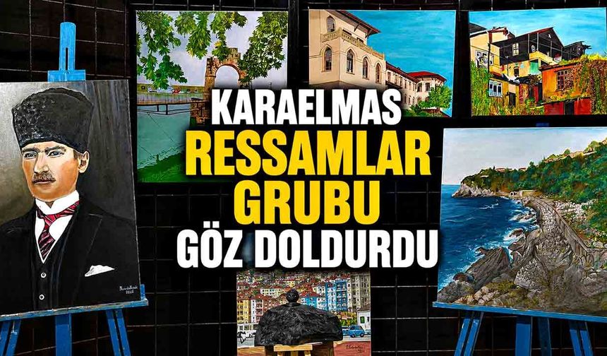 Karaelmas Ressamlar Grubu göz doldurdu