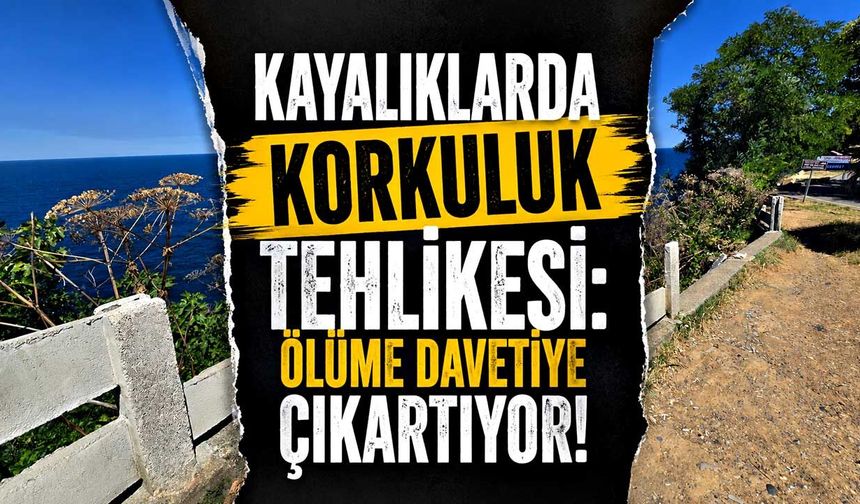 Kayalıklarda korkuluk tehlikesi: Ölüme davetiye çıkartıyor!