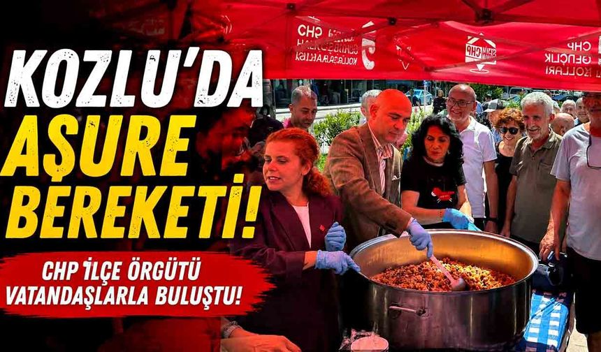 Kozlu’da Aşure Bereketi: CHP İlçe Örgütü Vatandaşlarla Buluştu!