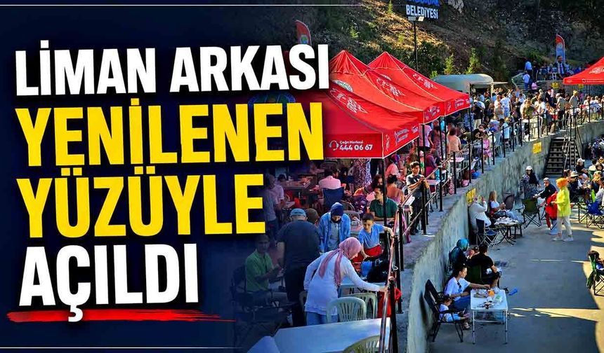 Liman Arkası yenilenen yüzüyle açıldı