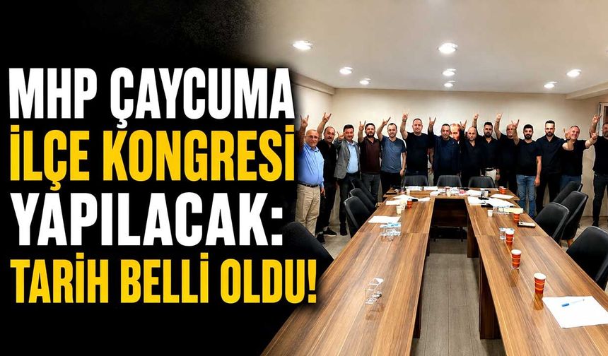 MHP Çaycuma ilçe kongresi yapılacak: Tarih belli oldu