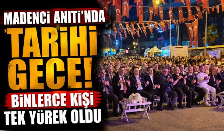 Madenci Anıtı'nda Tarihi Gece! Binlerce Kişi Tek Yürek Oldu