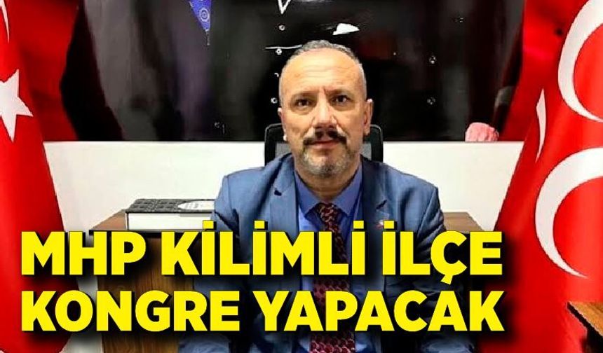 MHP Kilimli İlçe Kongre yapacak