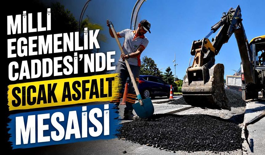 Milli Egemenlik Caddesi'nde sıcak asfalt mesaisi