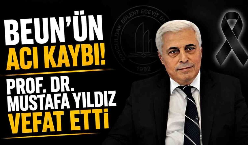 BEUN'ün Acı Kaybı! Prof. Dr. Mustafa Yıldız Vefat Etti