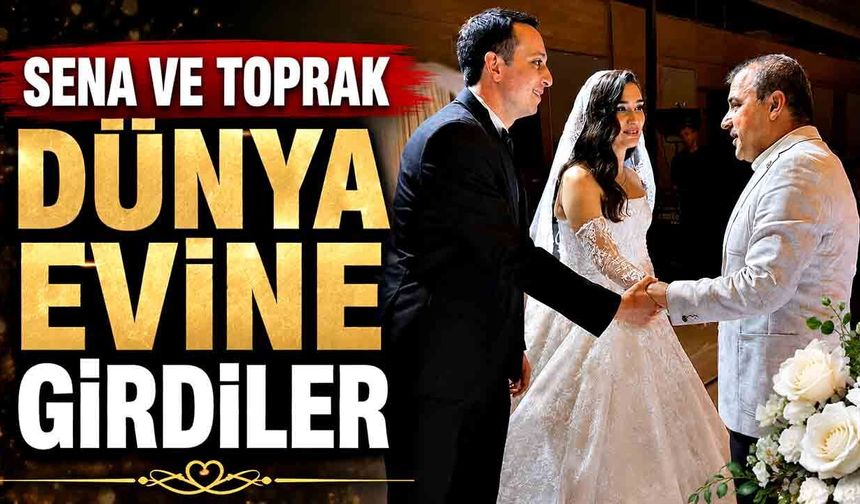 Sena Ve Toprak Dünya Evine Girdiler