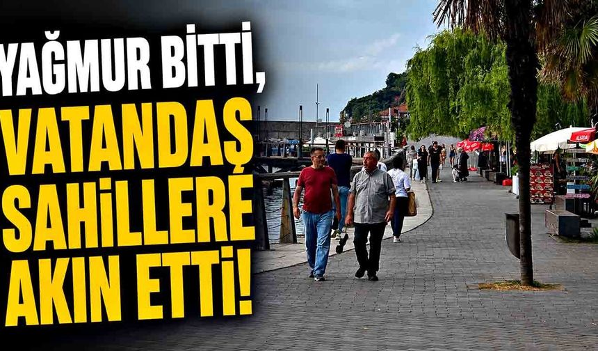 Öğle Yağmuru Bitti, Vatandaş Sahillere Akın Etti!
