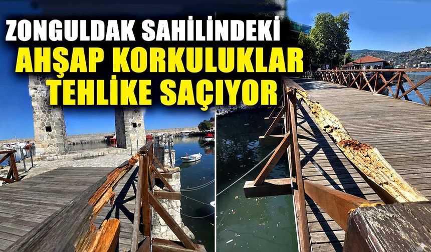 Zonguldak sahilindeki ahşap korkuluklar tehlike saçıyor