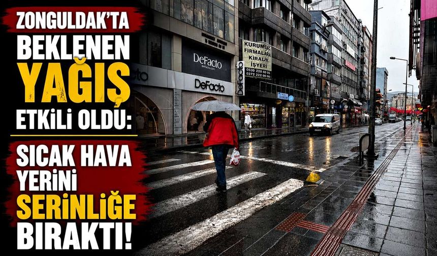 Zonguldak’ta beklenen yağış etkili oldu: Sıcak hava yerini serinliğe bıraktı!