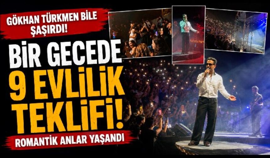 Gökhan Türkmen bile şaşırdı! Bir gecede 9 evlilik teklifi