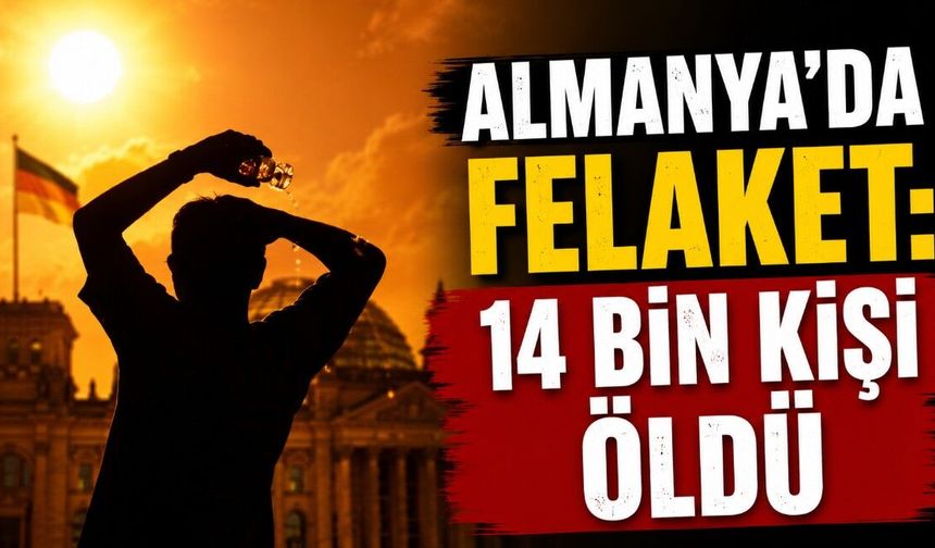 Almanya'da aşırı sıcaklarda can kaybı 14 bine yükseldi