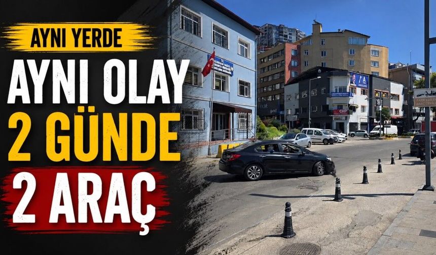 Aynı yerde aynı olay: 2 günde 2 araç
