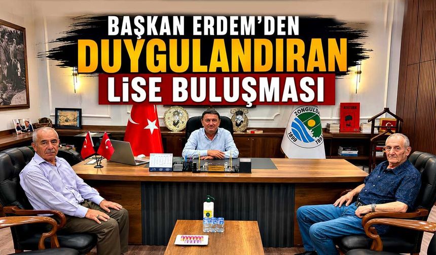 Başkan Erdem'den duygulandıran lise buluşması