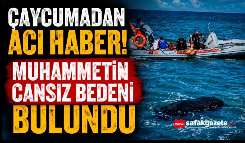 Denizde kaybolan Muhammet'in cansız bedeni 26 saat sonra bulundu