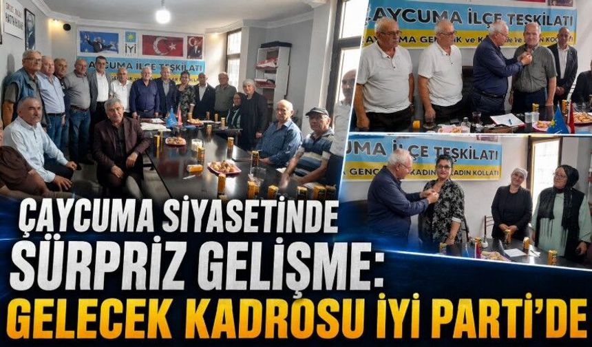 Gelecek Partisi’nin Çaycuma kadrosu İYİ Parti’ye katıldı