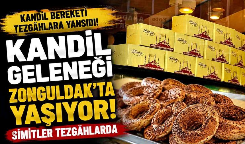 Kandil Geleneği Zonguldak’ta Yaşıyor! Simitler Tezgâhlarda