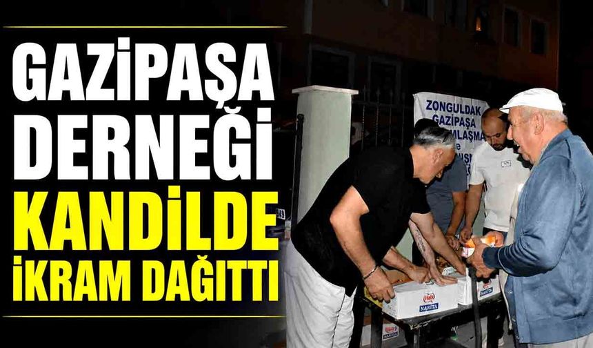 Gazipaşa Derneği kandilde ikram dağıttı