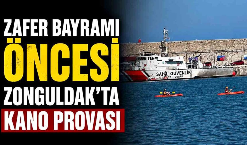 Zafer Bayramı öncesi Zonguldak’ta kano provası