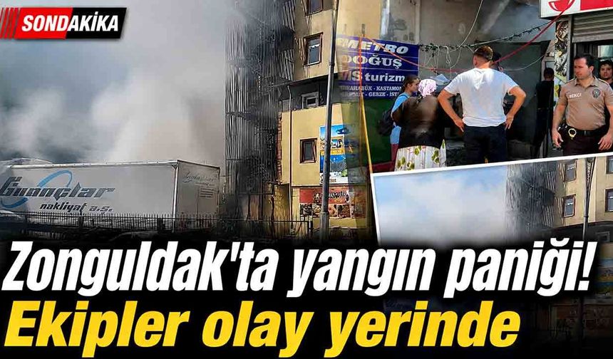 Zonguldak'ta yangın paniği! Ekipler olay yerinde
