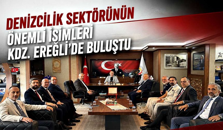 Denizcilik sektörünün önemli isimleri Kdz. Ereğli’de buluştu