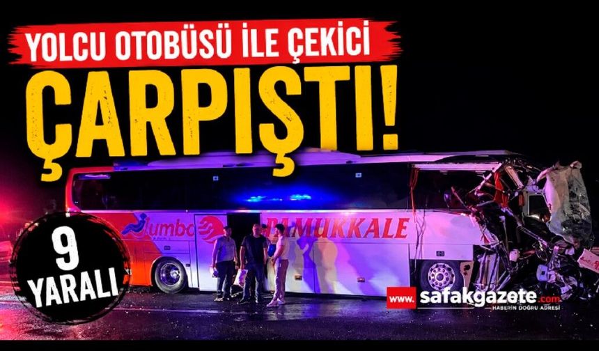 Yolcu otobüsü ile çekici çarpıştı: 9 yaralı