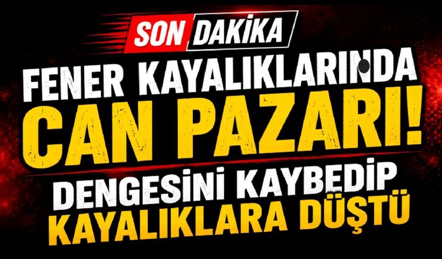 Fener Kayalıklarında Can Pazarı: Düşen 67 Yaşındaki Adam Ekiplerce Kurtarıldı!
